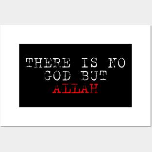 There is No God But ALLAH Posters and Art